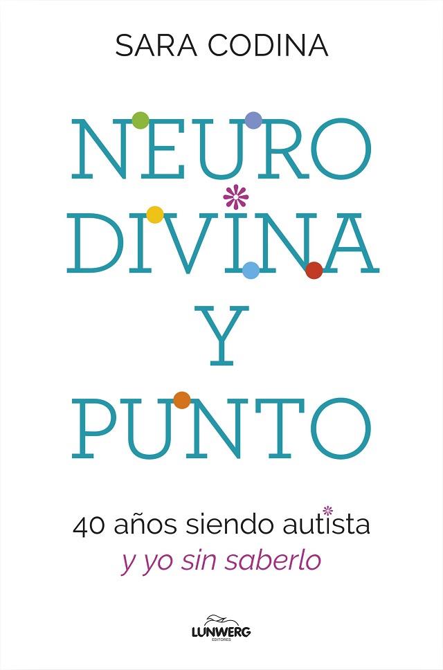 Neurodivina y punto | 9788419466297 | Codina, Sara | Librería Castillón - Comprar libros online Aragón, Barbastro
