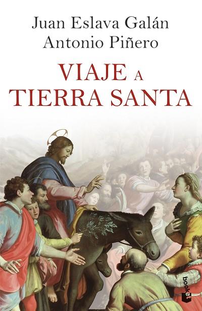Viaje a Tierra Santa | 9788408257509 | Eslava Galán, Juan | Librería Castillón - Comprar libros online Aragón, Barbastro