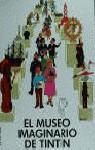 EL MUSEO IMAGINARIO DE TINTIN. | 9788426118936 | HERGE - VARIOS | Librería Castillón - Comprar libros online Aragón, Barbastro