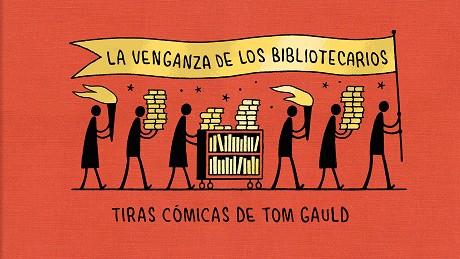 La venganza de los bibliotecarios | 9788418621239 | Gauld, Tom | Librería Castillón - Comprar libros online Aragón, Barbastro
