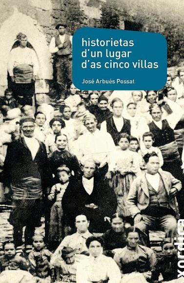 Historietas d'un lugar d'as Cinco Villas | 9788496457966 | Arbués Possat, José | Librería Castillón - Comprar libros online Aragón, Barbastro