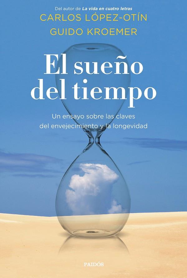 El sueño del tiempo | 9788449337604 | López Otín, Carlos ; Kroemer, Guido | Librería Castillón - Comprar libros online Aragón, Barbastro