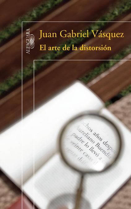 ARTE DE LA DISTORSIÓN, EL | 9788420421575 | VÁSQUEZ, JUAN GABRIEL | Librería Castillón - Comprar libros online Aragón, Barbastro