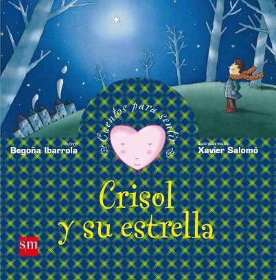 CRISOL Y SU ESTRELLA - CUENTOS PARA SENTIR | 9788467507355 | IBARROLA, BEGOÑA | Librería Castillón - Comprar libros online Aragón, Barbastro
