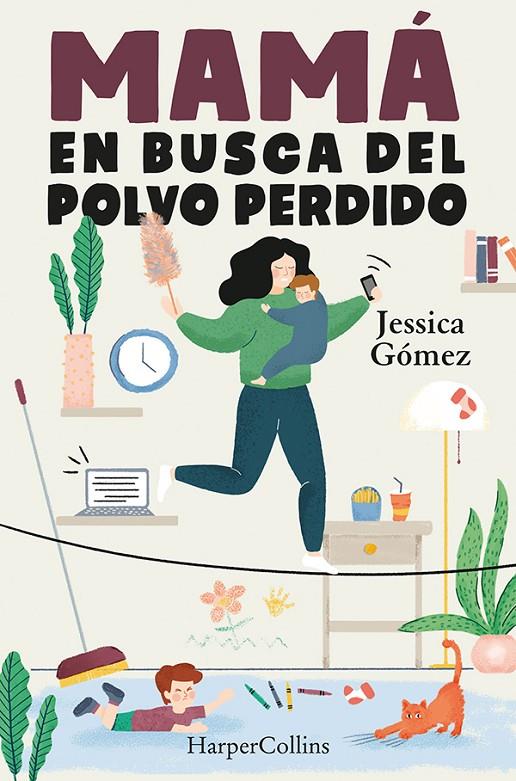 Mamá en busca del polvo perdido | 9788491396055 | Gómez, Jessica | Librería Castillón - Comprar libros online Aragón, Barbastro