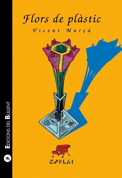 FLORS DE PLASTIC | 9788489663671 | MARÇA, VICENT | Librería Castillón - Comprar libros online Aragón, Barbastro