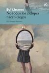 No todos los cíclopes nacen ciegos | 9788415740810 | LINARES, SOL | Librería Castillón - Comprar libros online Aragón, Barbastro
