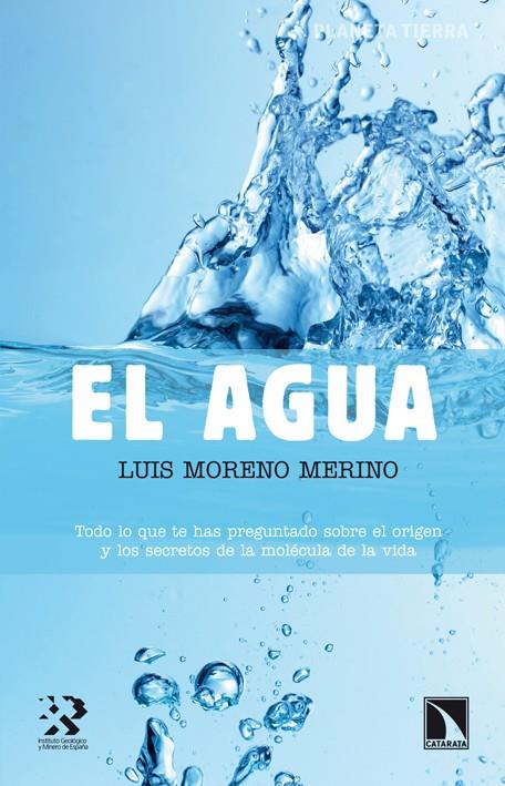 AGUA, EL | 9788483197233 | MORENO MERINO, LUIS | Librería Castillón - Comprar libros online Aragón, Barbastro