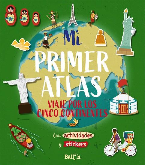 Mi primer atlas - Viaje por los cinco continentes | 9789403212890 | BALLON | Librería Castillón - Comprar libros online Aragón, Barbastro