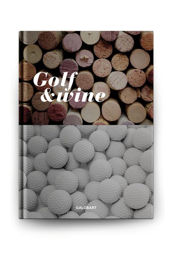 Golf & wine | 9788494706820 | VV.AA. | Librería Castillón - Comprar libros online Aragón, Barbastro