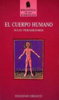 CUERPO HUMANO, EL                            . | 9788477202080 | PERADEJORDI, JULI | Librería Castillón - Comprar libros online Aragón, Barbastro