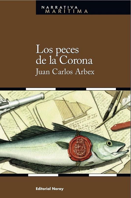 PECES DE LA CORONA, LOS | 9788474862409 | ARBEX SÁNCHEZ, JUAN CARLOS | Librería Castillón - Comprar libros online Aragón, Barbastro