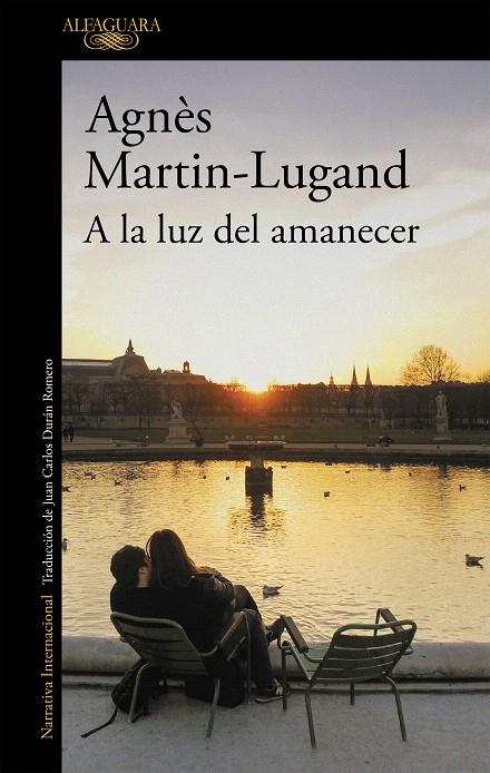 A la luz del amanecer | 9788420437996 | Martin-Lugand, Agnès | Librería Castillón - Comprar libros online Aragón, Barbastro