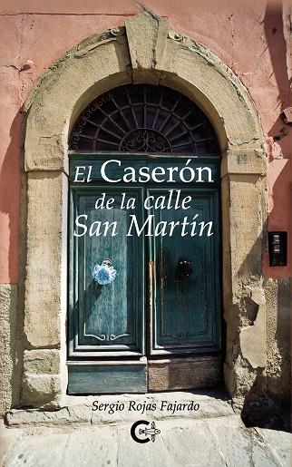 El caserón de la calle San Martín | 9788418435874 | Rojas Fajardo, Sergio | Librería Castillón - Comprar libros online Aragón, Barbastro