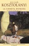 COMETA DORADA, LA | 9788466615433 | KOSZTOLANYI, DEZSO | Librería Castillón - Comprar libros online Aragón, Barbastro
