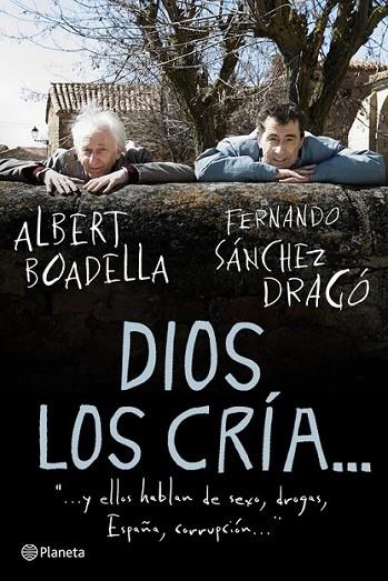 DIOS LOS CRIA... | 9788408094579 | BOADELLA, ALBERT; SÁNCHEZ DRAGO, FERNANDO | Librería Castillón - Comprar libros online Aragón, Barbastro