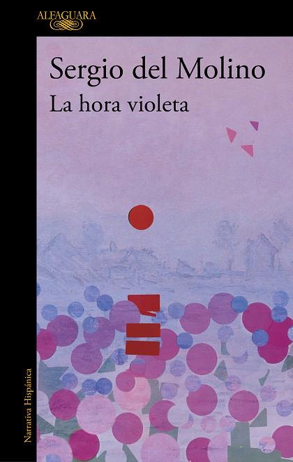 La hora violeta | 9788420476421 | del Molino, Sergio | Librería Castillón - Comprar libros online Aragón, Barbastro