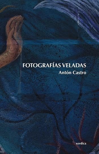 FOTOGRAFIAS VELADAS | 9788496457362 | CASTRO, ANTON | Librería Castillón - Comprar libros online Aragón, Barbastro