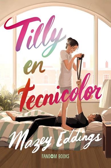 Tilly en tecnicolor | 9788418027895 | Eddings, Mazey | Librería Castillón - Comprar libros online Aragón, Barbastro