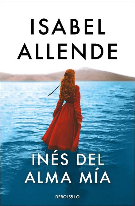 Inés del alma mía | 9788466357609 | Allende, Isabel | Librería Castillón - Comprar libros online Aragón, Barbastro