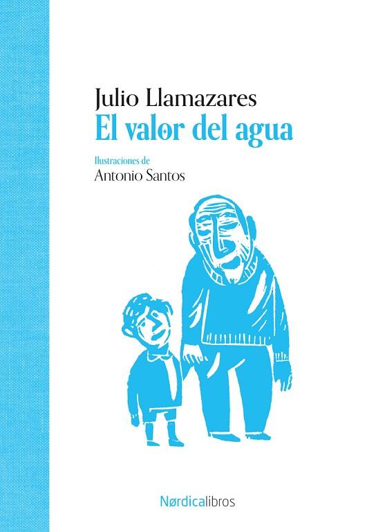El valor del agua | 9788419735997 | Llamazares, Julio Alonso | Librería Castillón - Comprar libros online Aragón, Barbastro
