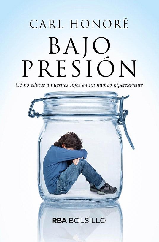 Bajo Presión (Bolsillo) | 9788491872818 | HONORÉ CARL | Librería Castillón - Comprar libros online Aragón, Barbastro