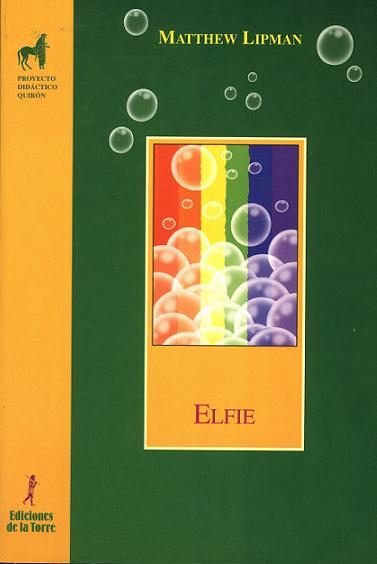 Elfie (4 a 6 años) | 9788479604950 | Lipman, Matthew; Gazard, Anne | Librería Castillón - Comprar libros online Aragón, Barbastro