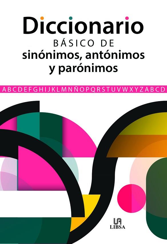 Diccionario Básico de Sinónimos, Antónimos y Parónimos | 9788466242875 | Equipo Editorial | Librería Castillón - Comprar libros online Aragón, Barbastro
