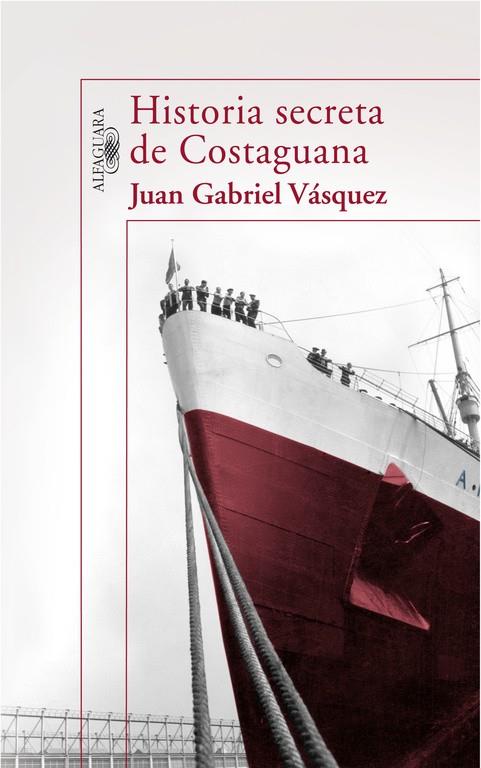 HISTORIA SECRETA DE COSTAGUANA | 9788420471280 | VASQUEZ, JUAN GABRIEL | Librería Castillón - Comprar libros online Aragón, Barbastro