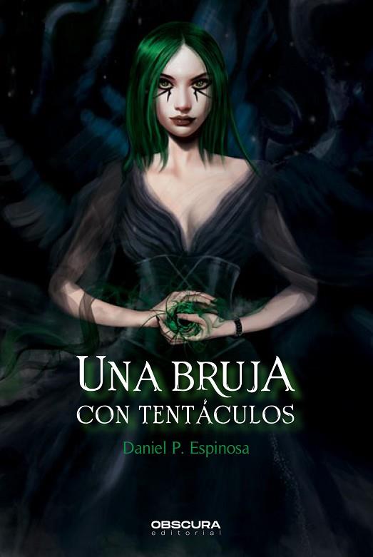 Una bruja con tentáculos | 9788412382747 | Espinosa, Daniel P. | Librería Castillón - Comprar libros online Aragón, Barbastro