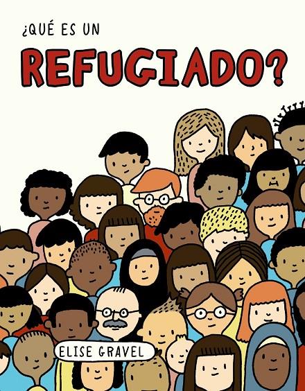 ¿Qué es un refugiado? | 9788469866306 | Gravel, Elise | Librería Castillón - Comprar libros online Aragón, Barbastro
