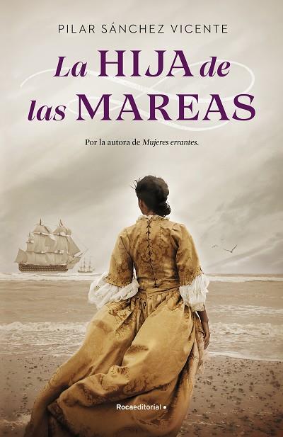 La hija de las mareas | 9788418557286 | Sánchez Vicente, Pilar | Librería Castillón - Comprar libros online Aragón, Barbastro