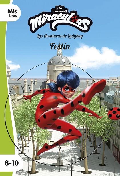 Miraculous. Las aventuras de Ladybug. Festín | 9788408225898 | Miraculous | Librería Castillón - Comprar libros online Aragón, Barbastro