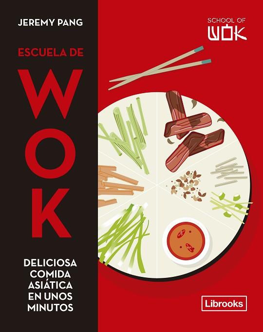 Escuela de Wok | 9788412506006 | Pang, Jeremy | Librería Castillón - Comprar libros online Aragón, Barbastro
