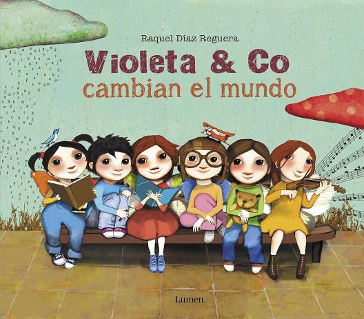Violeta & co. cambian el mundo | 9788448856397 | Díaz Reguera, Raquel | Librería Castillón - Comprar libros online Aragón, Barbastro