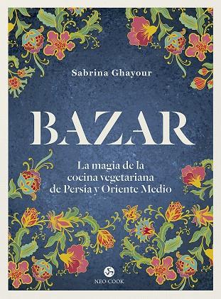 Bazar | 9788415887492 | Ghayour, Sabrina | Librería Castillón - Comprar libros online Aragón, Barbastro