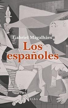 Los españoles | 9788494366666 | Magalhaes, Gabriel | Librería Castillón - Comprar libros online Aragón, Barbastro