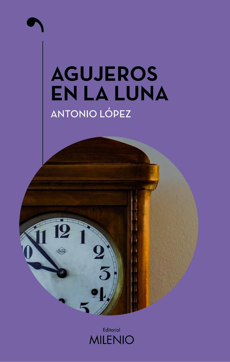Agujeros en la luna | 9788497438902 | López López, Antonio | Librería Castillón - Comprar libros online Aragón, Barbastro