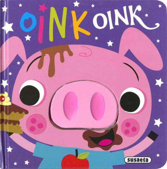 Oink Oink | 9788467791594 | Ediciones, Susaeta | Librería Castillón - Comprar libros online Aragón, Barbastro