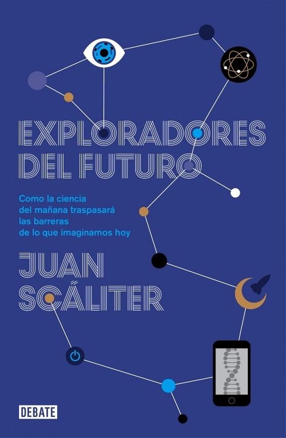 Exploradores del futuro | 9788499922836 | SCALITER, JUAN | Librería Castillón - Comprar libros online Aragón, Barbastro