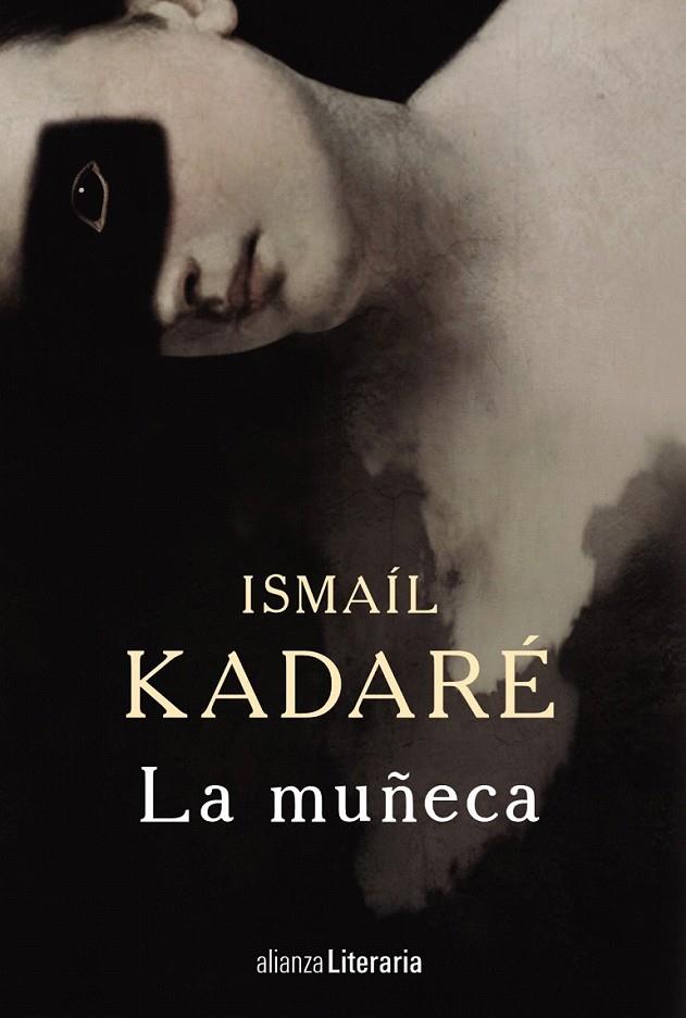 La muñeca | 9788491045045 | Kadaré, Ismaíl | Librería Castillón - Comprar libros online Aragón, Barbastro