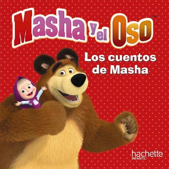 Masha y el Oso. Los cuentos de Masha | 9788417586089 | Kuzovkov, O. | Librería Castillón - Comprar libros online Aragón, Barbastro