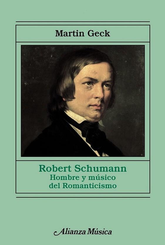 Robert Schumann | 9788420688220 | Geck, Martin | Librería Castillón - Comprar libros online Aragón, Barbastro