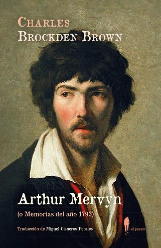 Arthur Mervyn (o Memorias del año 1793) | 9788419188397 | Brockden Brown, Charles | Librería Castillón - Comprar libros online Aragón, Barbastro
