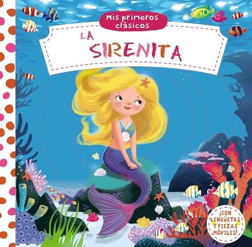 Mis primeros clásicos : La Sirenita | 9788469620342 | Varios autores | Librería Castillón - Comprar libros online Aragón, Barbastro