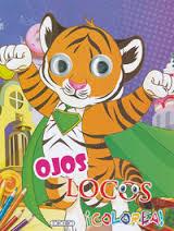 OJOS LOCOS- COLOREA (TIGRE) | 9788490377215 | TODOLIBRO | Librería Castillón - Comprar libros online Aragón, Barbastro