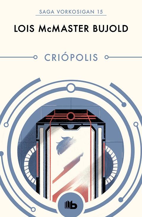 Criópolis (Las aventuras de Miles Vorkosigan 15) | 9788490708644 | Bujold, Lois McMaster | Librería Castillón - Comprar libros online Aragón, Barbastro