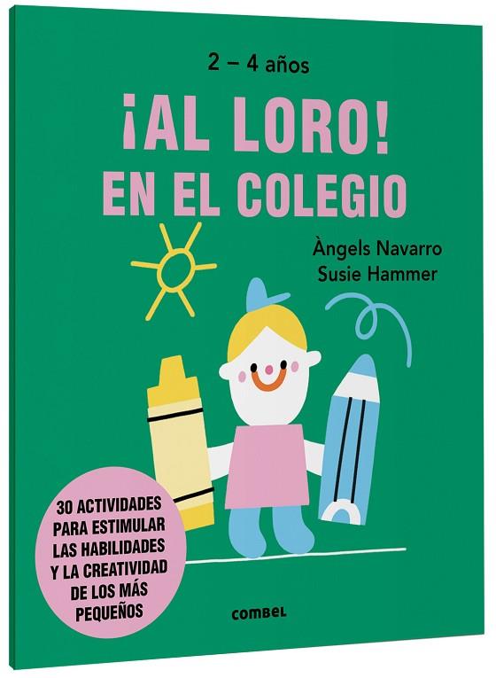 ¡Al loro! En el colegio | 9788491019589 | Navarro Simon, Àngels | Librería Castillón - Comprar libros online Aragón, Barbastro