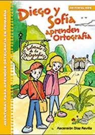 DIEGO Y SOFIA APRENDEN ORTOGRAFIA | 9788490234464 | DIAZ REVILLA | Librería Castillón - Comprar libros online Aragón, Barbastro