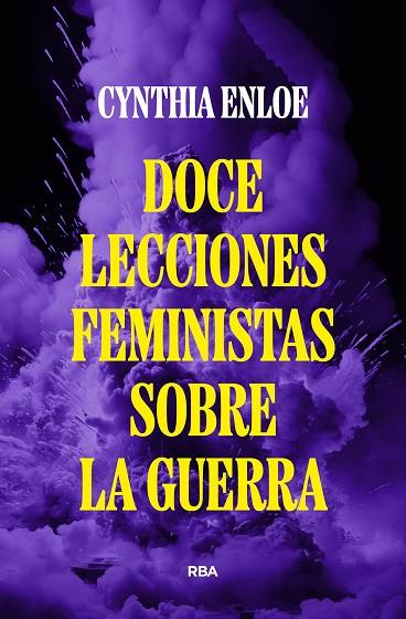 Doce lecciones feministas sobre la guerra | 9788490569221 | Enloe, Cynthia | Librería Castillón - Comprar libros online Aragón, Barbastro